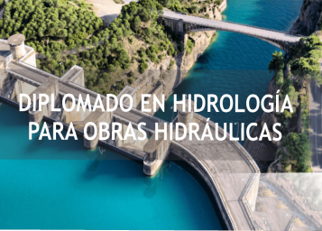 Diplomado en Hidrología para Obras Hidráulicas
