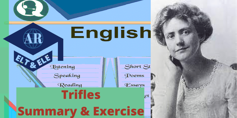 Trifles Summary & Exercise [One-Act Play Question Answer]