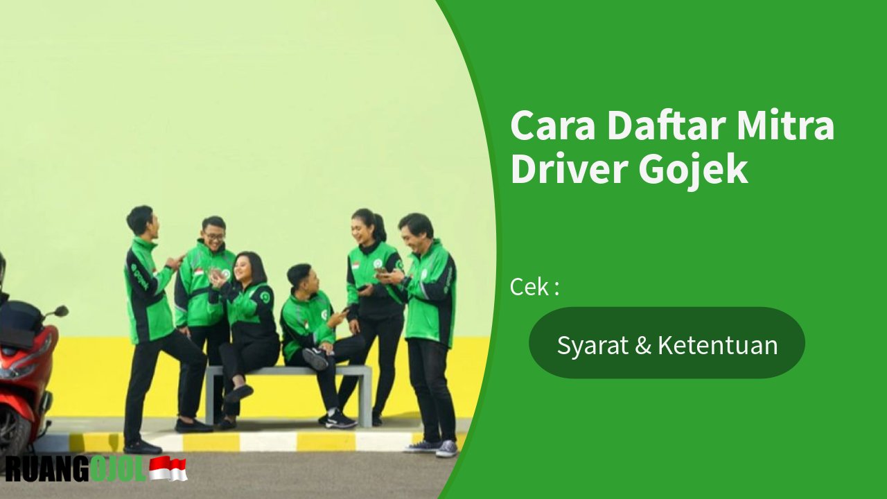 Cara Daftar Gojek | Syarat dan Ketentuan cara-daftar-gojek-terbaru-2021-2022