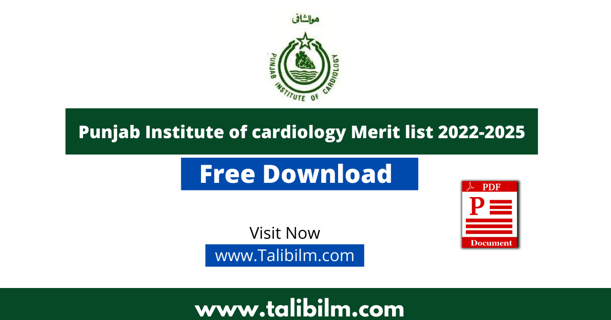 Punjab Institute of cardiology Merit list 2022-2025