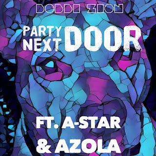 Bobbi Zion - Party Next Door (feat.  A-Star & Azola)