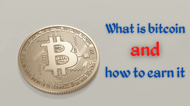 What is bitcoin and how to earn it