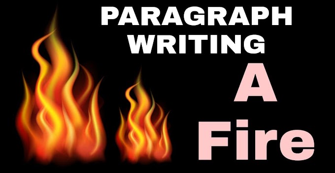 Paragraph Writing A Fire || Short Paragraph on A House On Fire