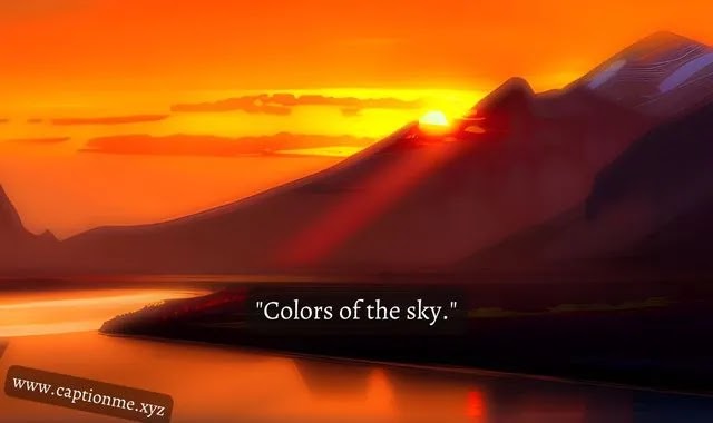 "Colors of the sky."