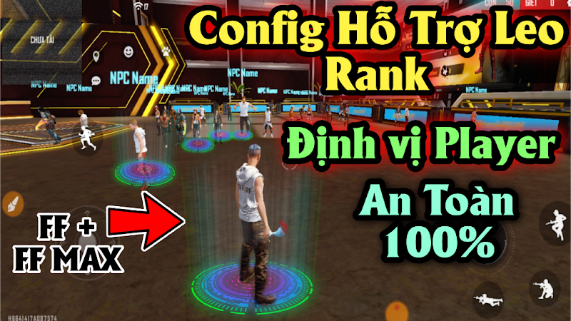 Config Hỗ Trợ Leo Rank FF và FF Max P1: ESP Name