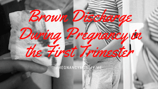 Brown Discharge During Pregnancy in the First Trimester