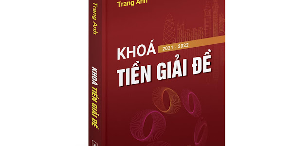 [PDF] Sách Khóa Học Tiền Giải Đề 2021 - 2022 Tiếng Anh Trang Anh