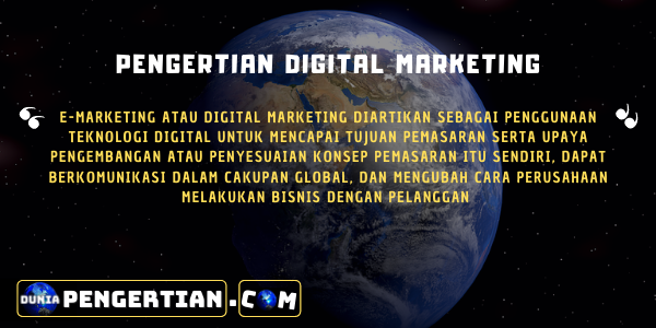 Pengertian Pemasaran Digital (Digital Marketing )