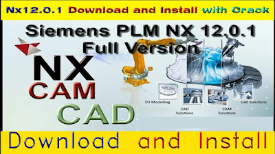 Download & Install NX 12 With Full Crack Free