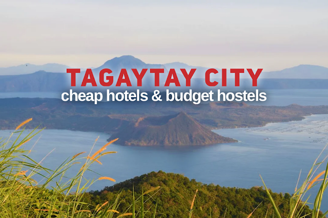 Affordable Tagaytay Hotels, Cheap Hostels and Budget Hotels and Transient Houses