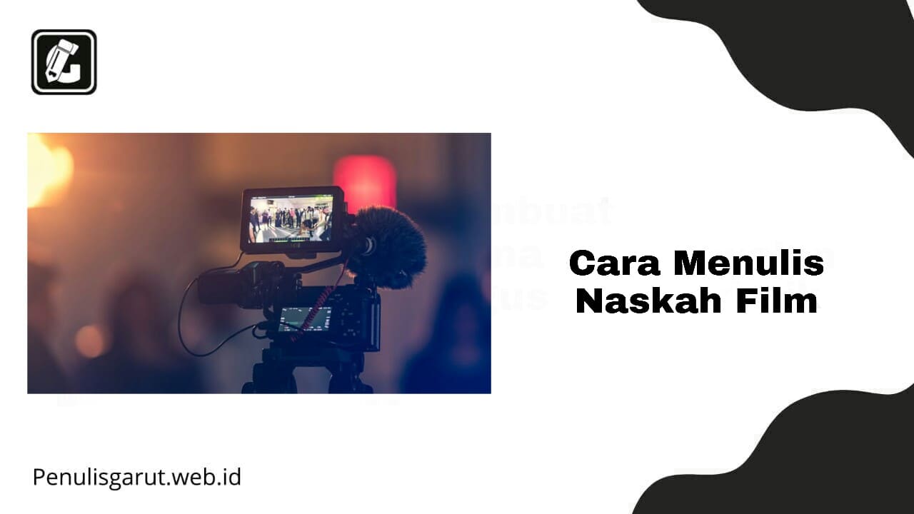 Cara Menulis Naskah Film