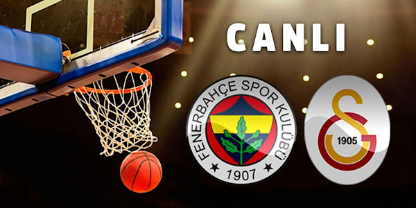 Fenerbahçe Beko Galatasaray Nef maçı canlı yayın izle