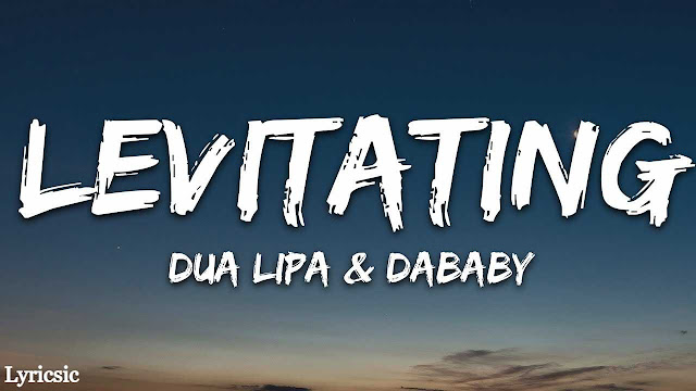 Dua Lipa - Levitating Lyrics (Ft. DaBaby)