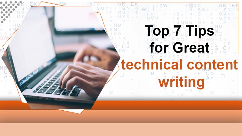 Top 7 Tips for Great technical writing