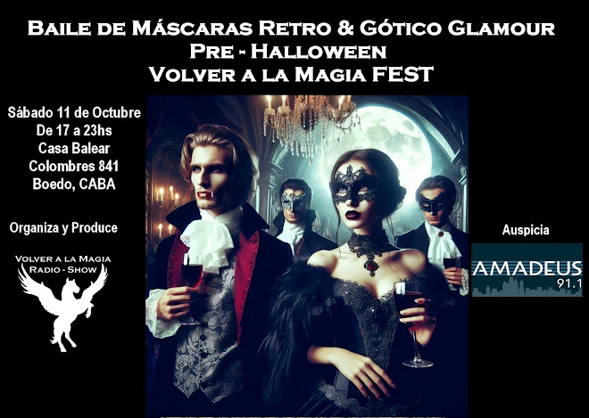 BAILE DE MASCARAS PRE HALLOWEEN RETRO & GOTICO GLAMOUR VOLVER A LA MAGIA FEST