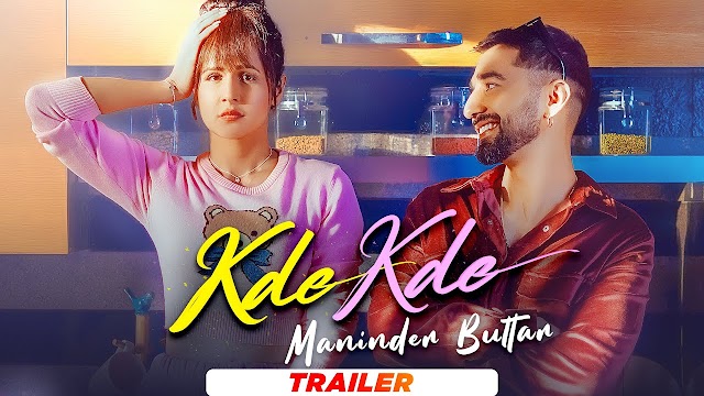 Kde Kde Song Lyrics - Maninder Buttar & Radhika Bangia 