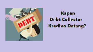 Kapan Debt Collector Kredivo Datang?