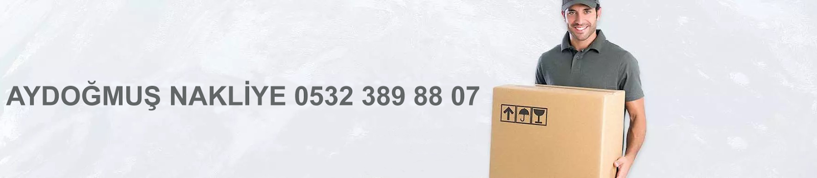 Aydoğmuş Nakliye 0532 389 88 07 Nakliyat