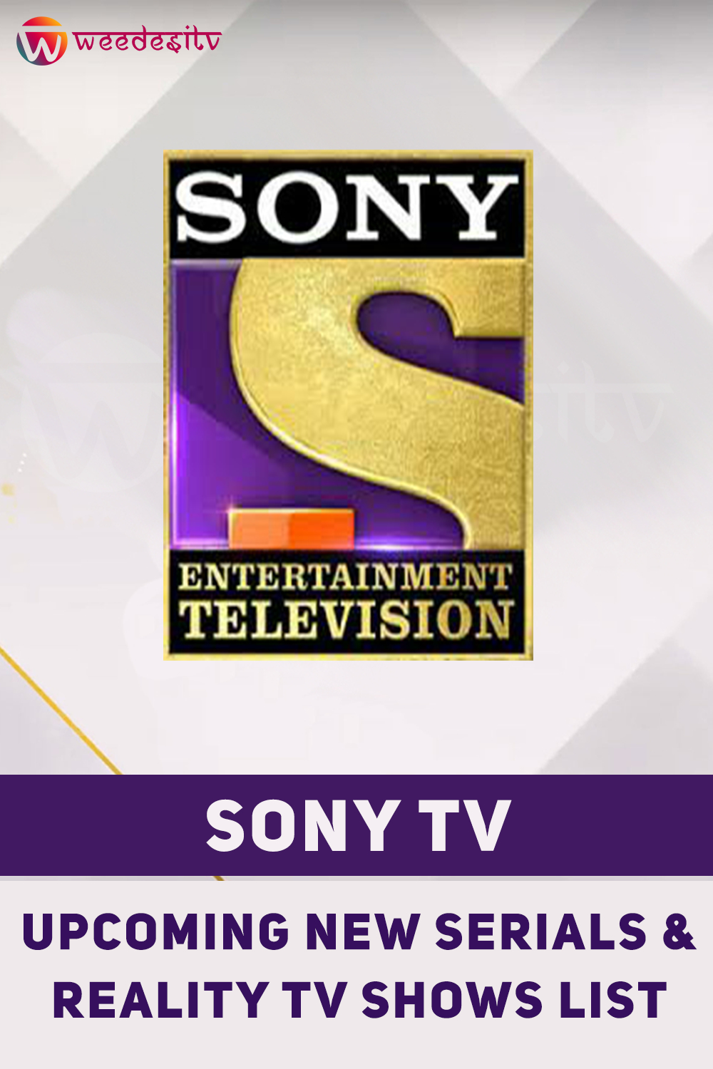 sony tv new serials and upcoming reality tv shows by WeedesiTV