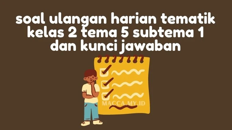 Soal Tematik Kelas 2 Tema 5 Subtema 1 dan Kunci Jawaban