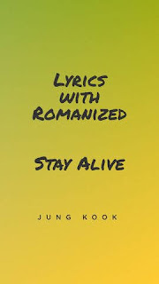 Lirik lagu stay alive jungkook