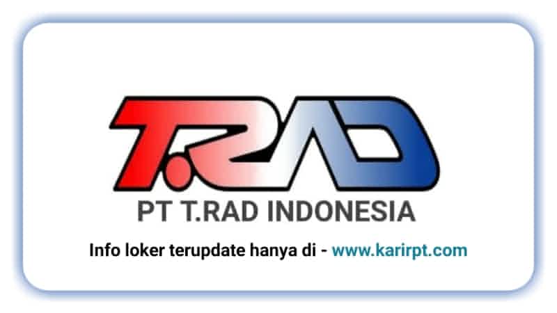 Info Loker PT Trad Indonesia Jababeka