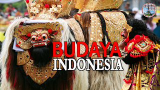 Budaya dan Kebudayaan Indonesia