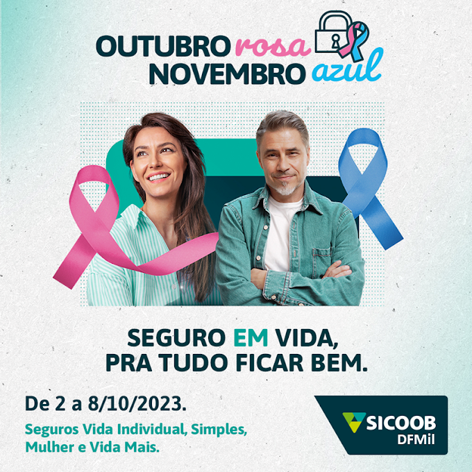 Sicoob DFMil promove conscientização sobre seguros de vida durante Outubro Rosa e Novembro Azul
