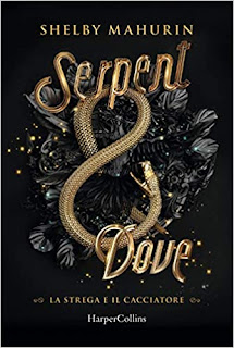 Serpent and dove di Shelby Mahurin edito Harper Collins recensione www.libriandlego.blogspot.com