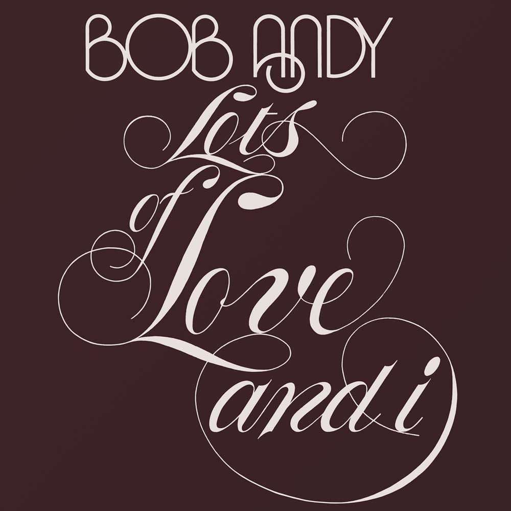 BOB ANDY - Lots of love and I (Expanded Version - 2021)