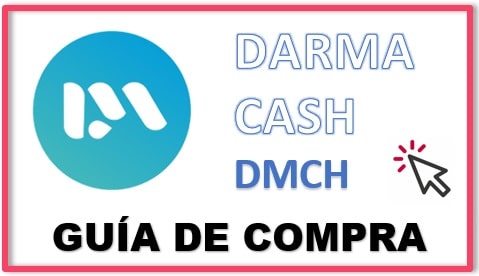 Guía Actualizada Comprar Criptomoneda DARMA CASH (DMCH)