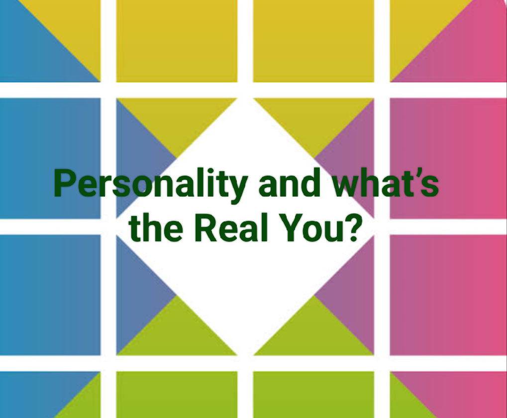 Personality and what’s the Real You?