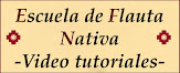 Escuela de Flauta Nativa-Vídeo Tutoriales