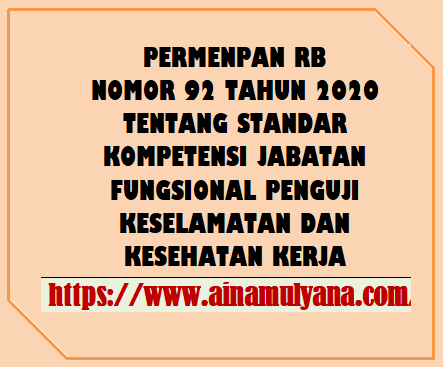 Permenpan RB Nomor 92 Tahun 2020 Tentang Standar Kompetensi Jabatan Fungsional Penguji Keselamatan dan Kesehatan Kerja