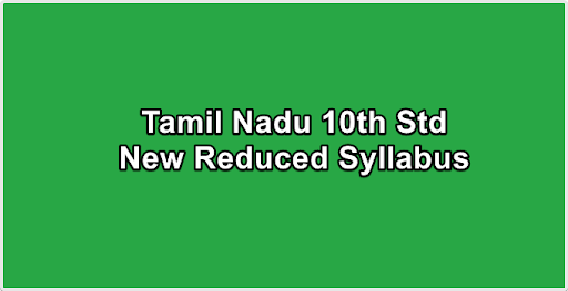 Tamil Nadu 10th Std New Reduced Syllabus 2021-2022