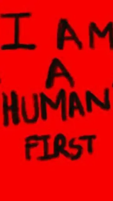 First I am human