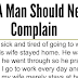 Why A Man Should Never Complain