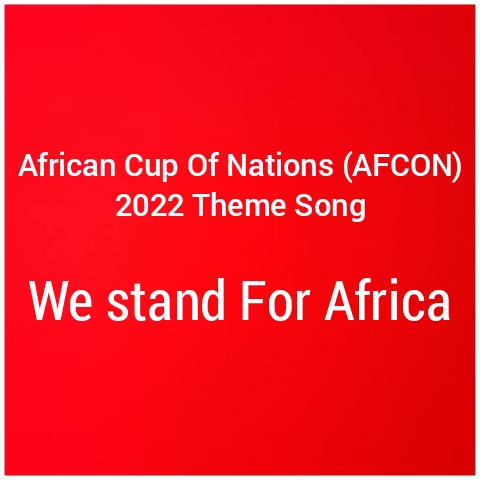 Afcon 2022 Theme Song/music (We Stand for Africa) download 