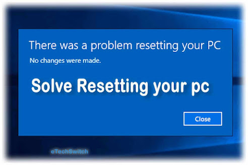 There was a problem resetting your pc