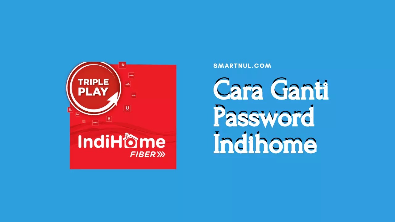 Cara ganti password wifi indihome