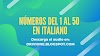Los Números en Italiano Explicados del 1 - 50  - Con Audio para descargar y Prácticar.