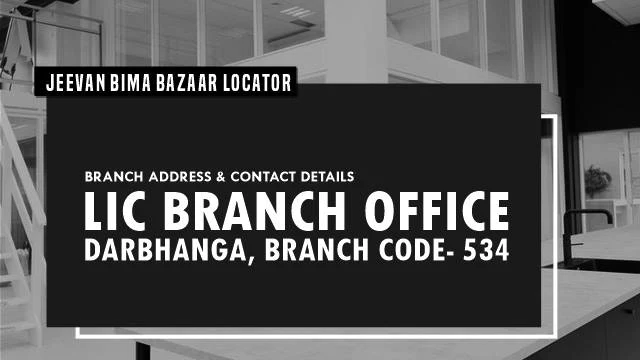 LIC Branch Office Darbhanga 534
