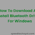 How To Download And Install Bluetooth Drivers For Windows 10, 8, 7 PC
Or Laptop