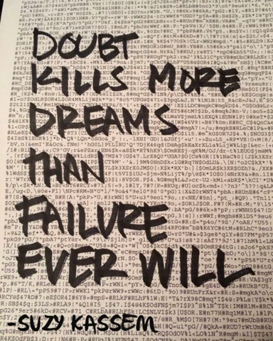 Doubt Kills More Dreams Than Failure Ever Will