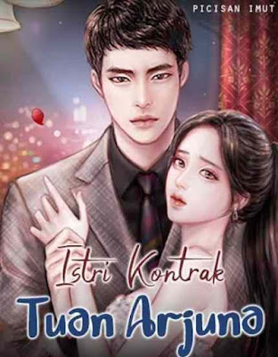 Novel Istri Kontrak Tuan Arjuna Karya Picisan Imut Full Episode