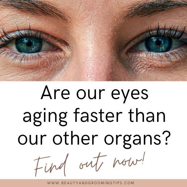 Are our eyes aging faster than our other organs in our body?