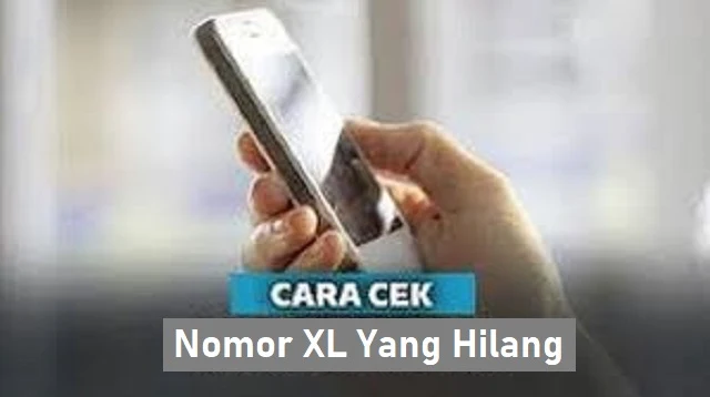 Cara Cek Nomor XL Yang Hilang