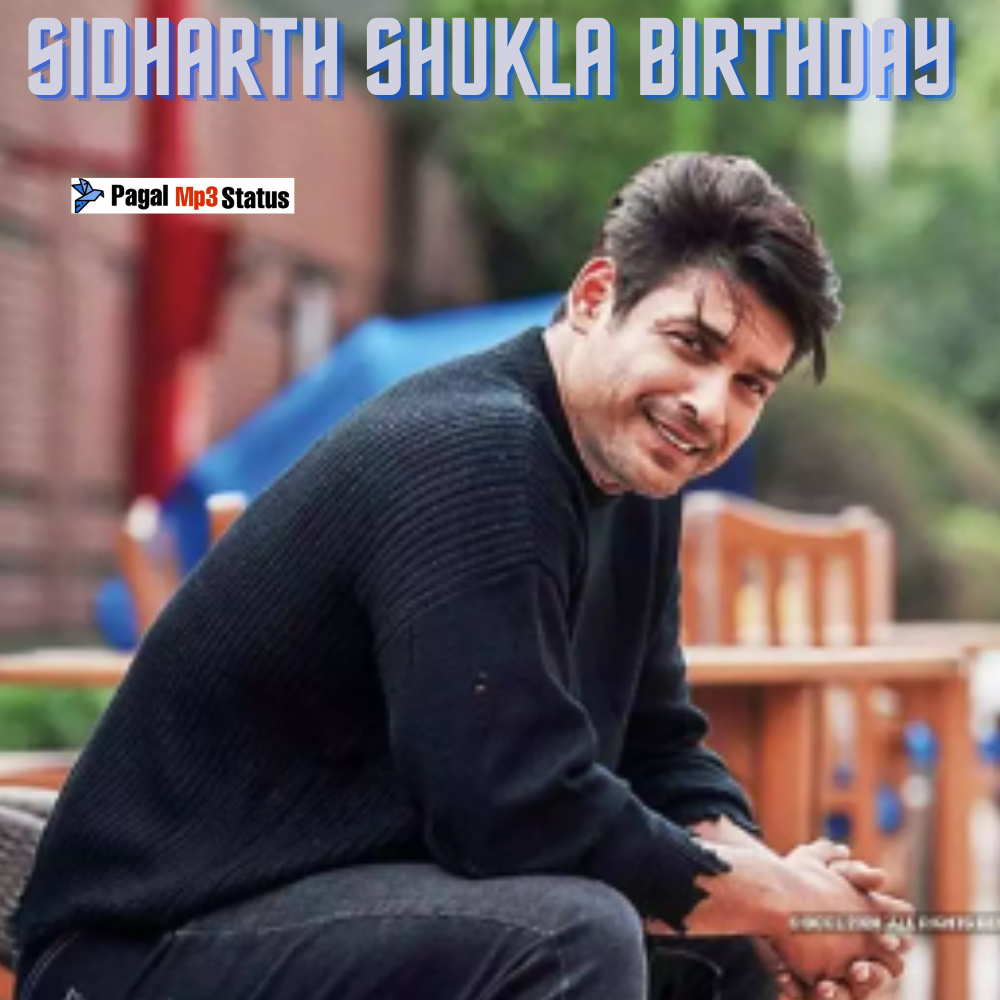 Sidharth Shukla Birthday Status