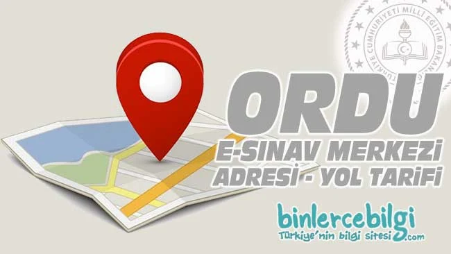 Ordu e-sınav merkezi adresi, Ordu ehliyet sınav merkezi nerede? Ordu e sınav merkezine nasıl gidilir?