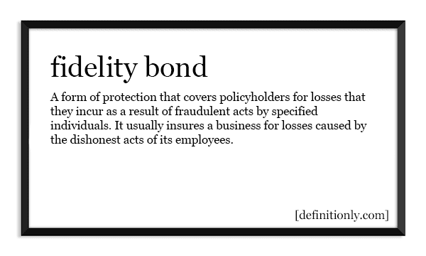 What is the Definition of Fidelity Bond?